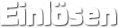 Einlösungscode